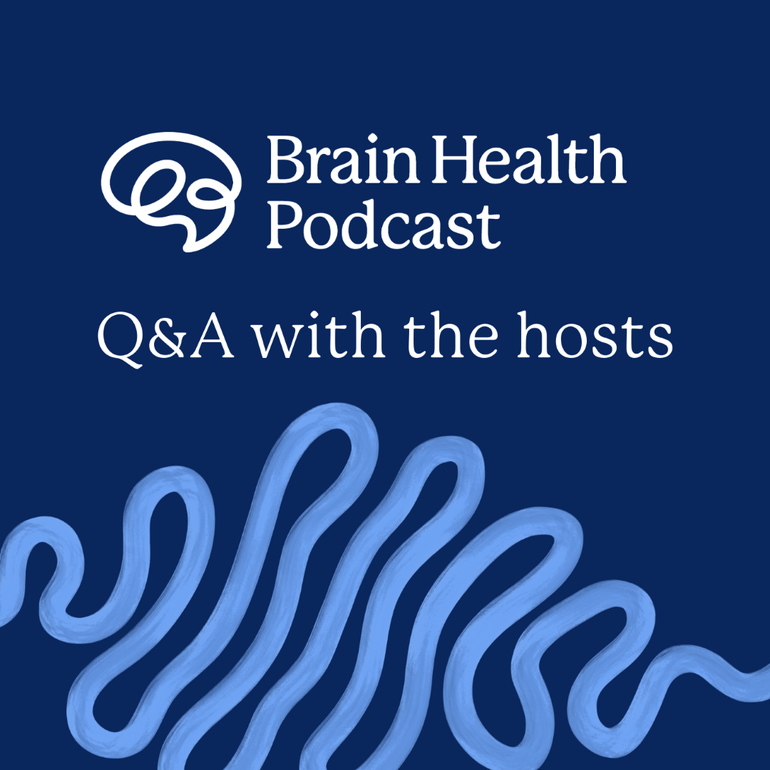 Your brain health questions, answered